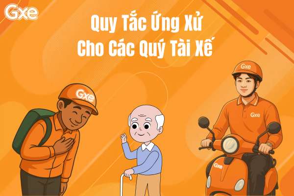 Bộ Quy Tắc Ứng Xử Dành Cho Các Quý Tài Xế GXE