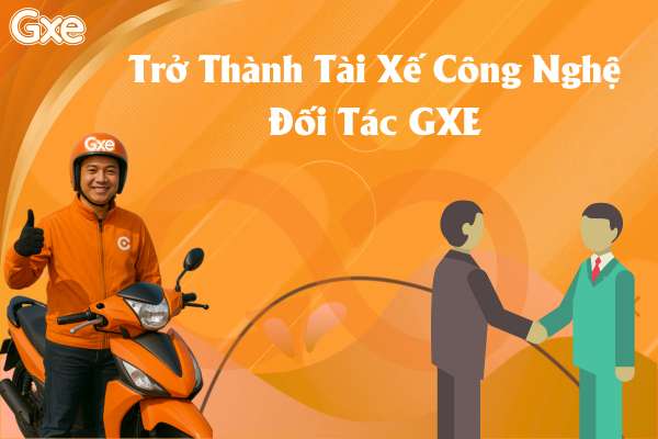 Trở Thành Tài Xế Công Nghệ – Đối Tác GXE